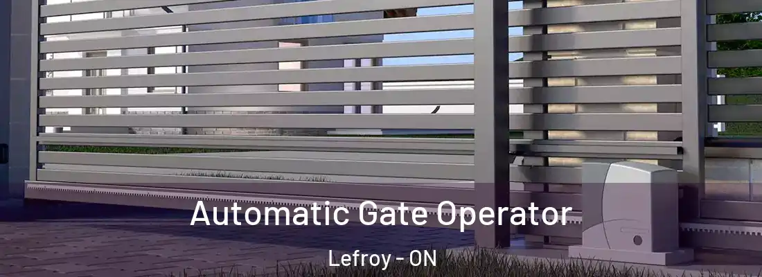  Automatic Gate Operator Lefroy - ON