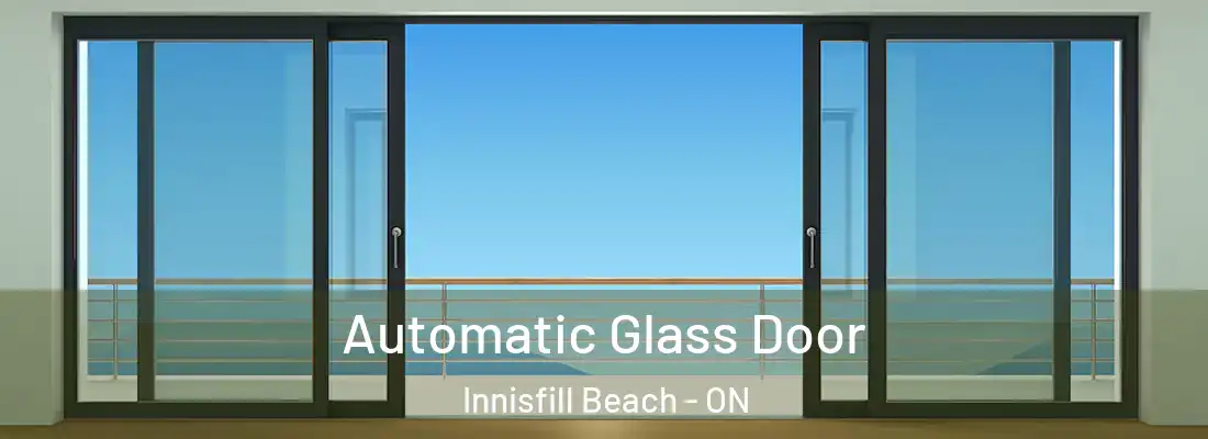  Automatic Glass Door Innisfill Beach - ON