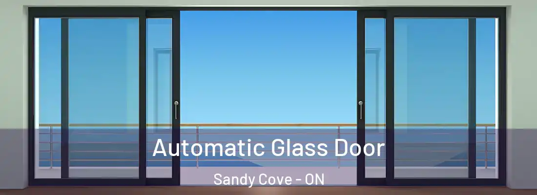  Automatic Glass Door Sandy Cove - ON