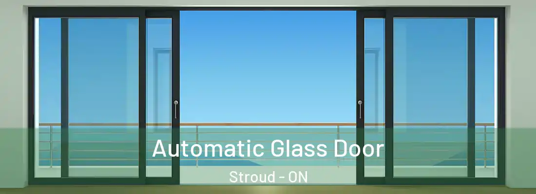 Automatic Glass Door Stroud - ON