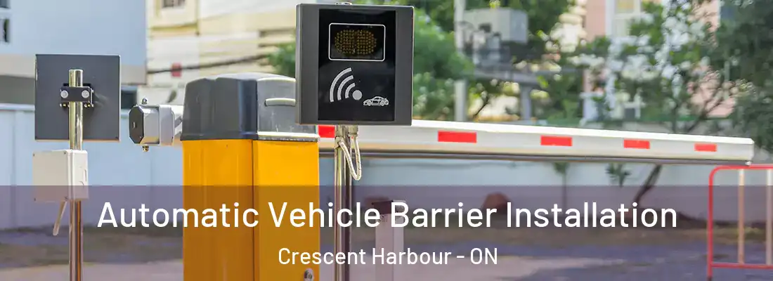  Automatic Vehicle Barrier Installation Crescent Harbour - ON
