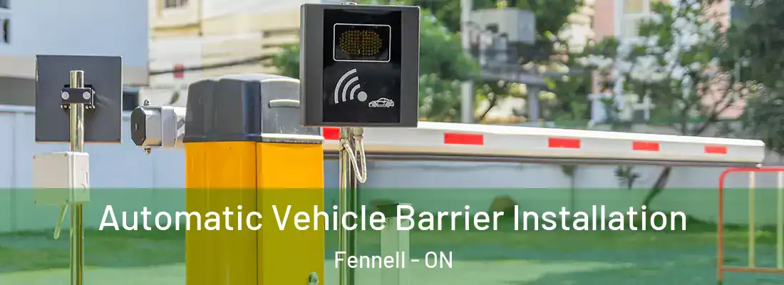  Automatic Vehicle Barrier Installation Fennell - ON