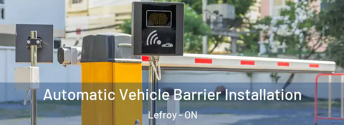  Automatic Vehicle Barrier Installation Lefroy - ON