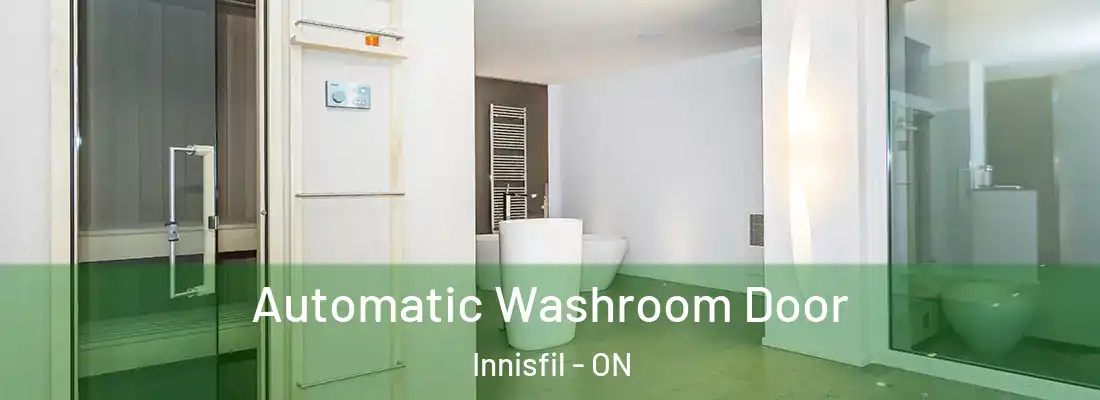  Automatic Washroom Door Innisfil - ON