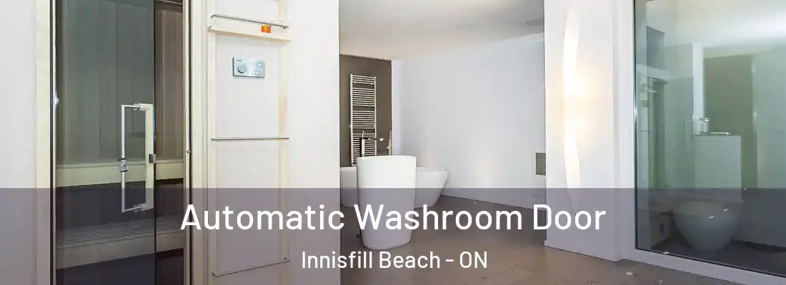  Automatic Washroom Door Innisfill Beach - ON