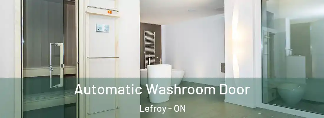  Automatic Washroom Door Lefroy - ON