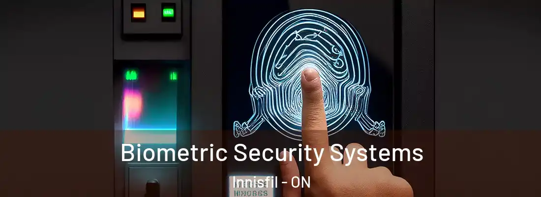  Biometric Security Systems Innisfil - ON