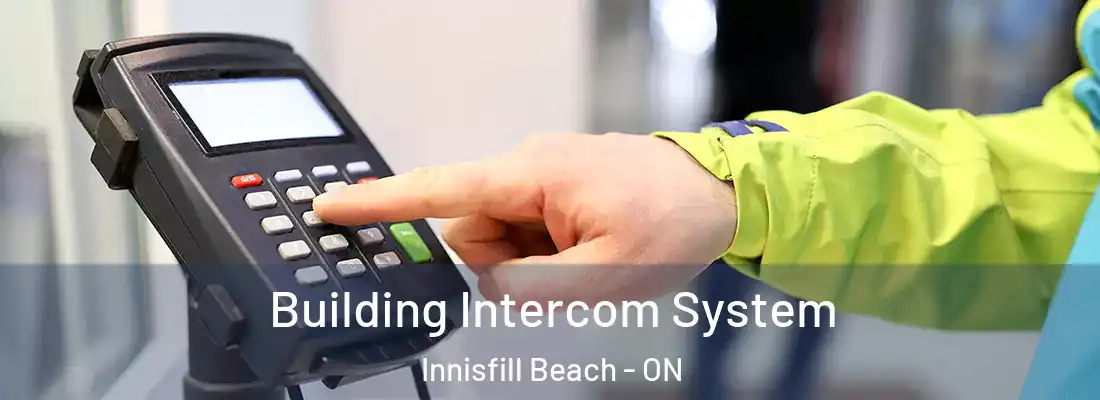  Building Intercom System Innisfill Beach - ON