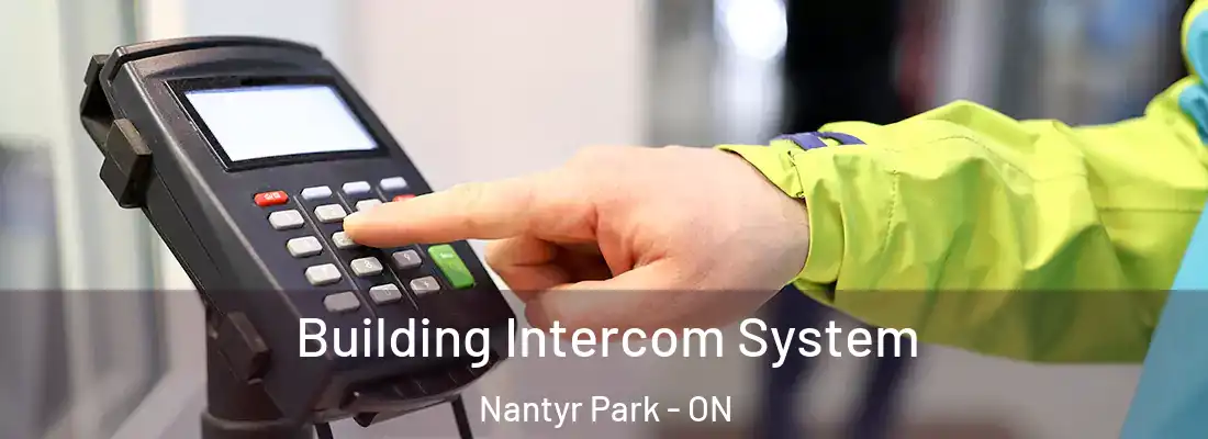  Building Intercom System Nantyr Park - ON