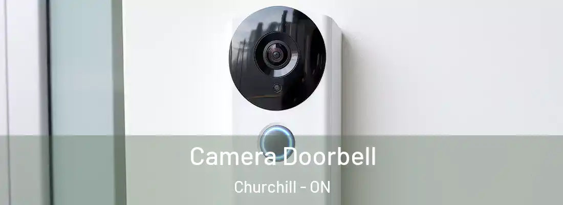  Camera Doorbell Churchill - ON