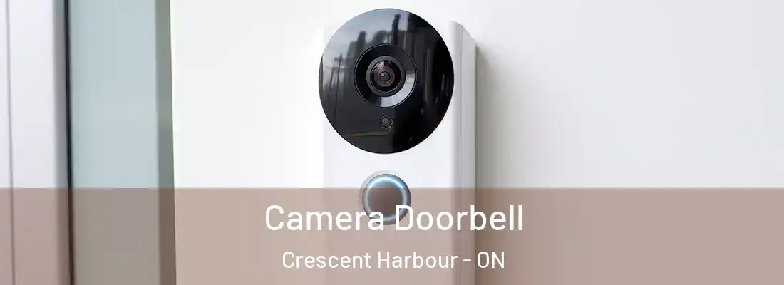  Camera Doorbell Crescent Harbour - ON