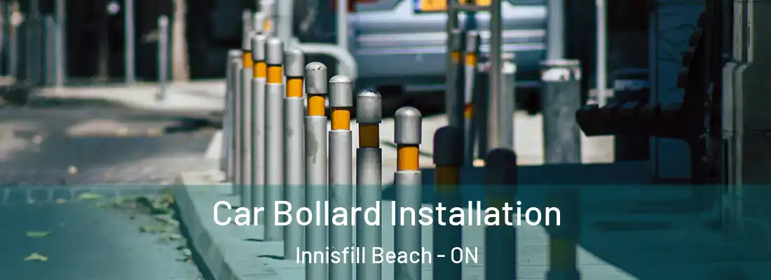  Car Bollard Installation Innisfill Beach - ON