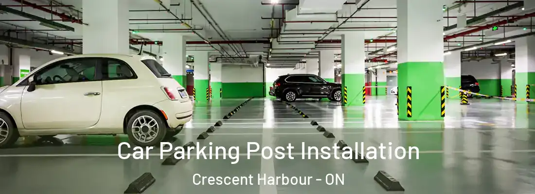  Car Parking Post Installation Crescent Harbour - ON