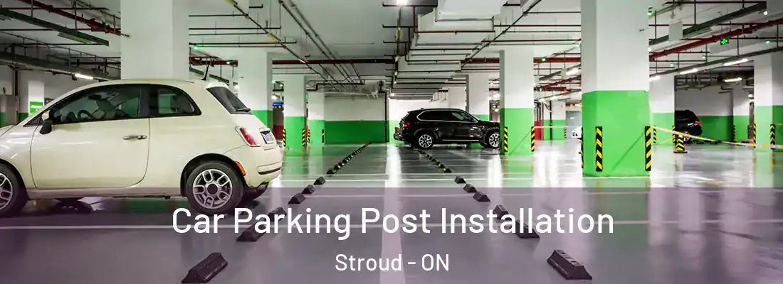  Car Parking Post Installation Stroud - ON