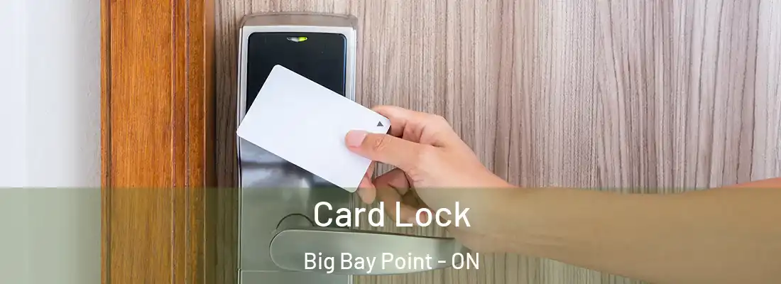  Card Lock Big Bay Point - ON