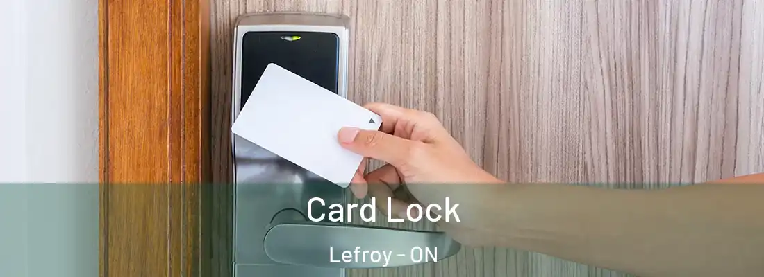  Card Lock Lefroy - ON