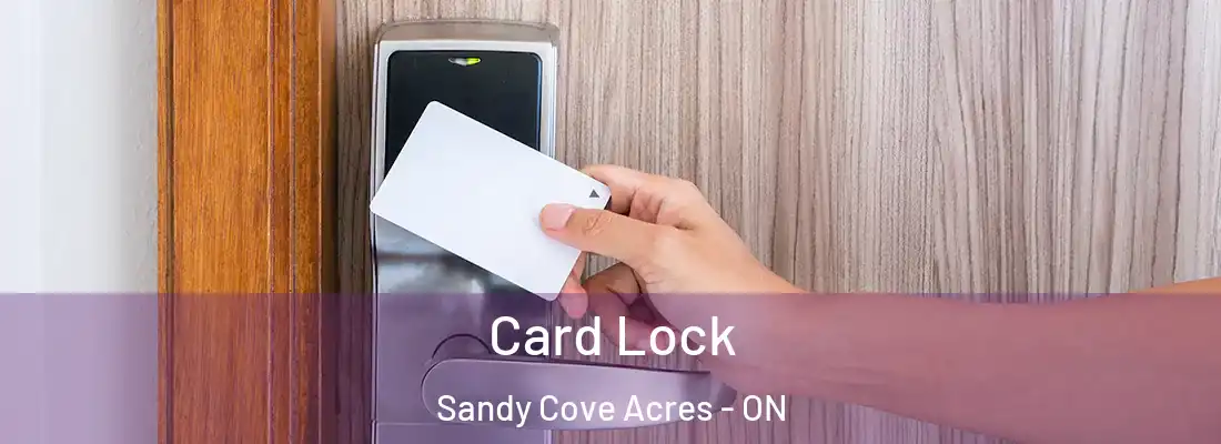  Card Lock Sandy Cove Acres - ON