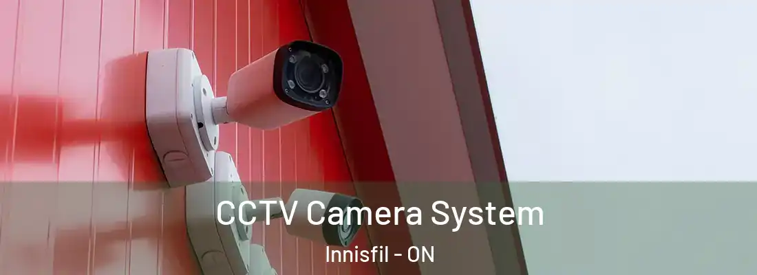  CCTV Camera System Innisfil - ON