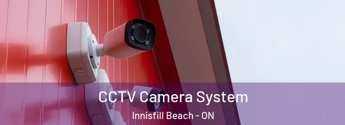  CCTV Camera System Innisfill Beach - ON