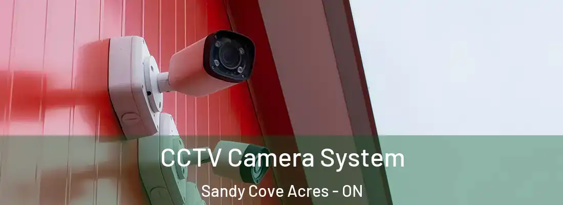  CCTV Camera System Sandy Cove Acres - ON