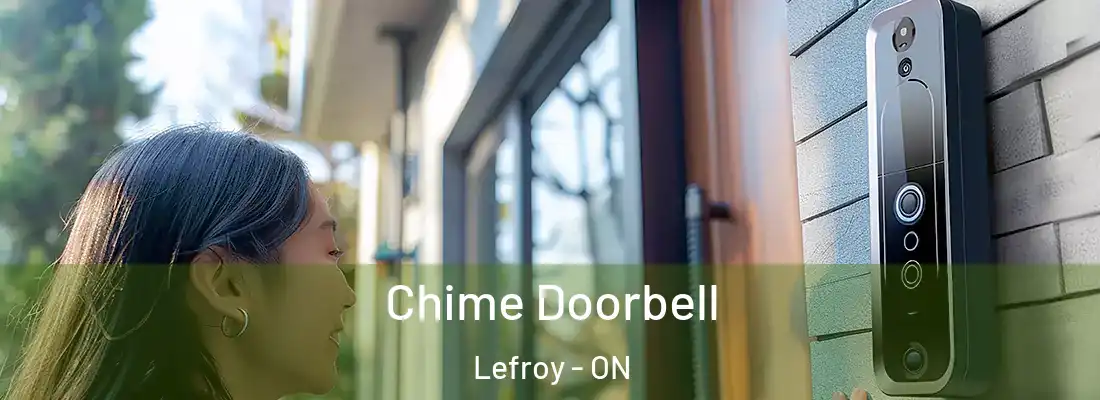  Chime Doorbell Lefroy - ON