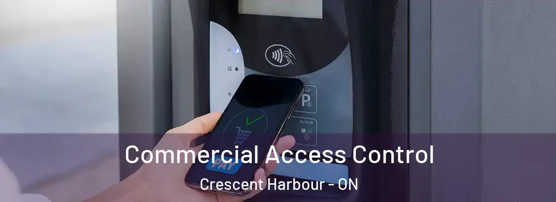  Commercial Access Control Crescent Harbour - ON