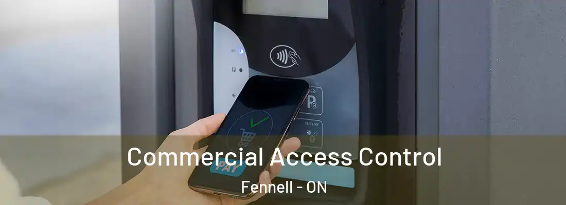  Commercial Access Control Fennell - ON