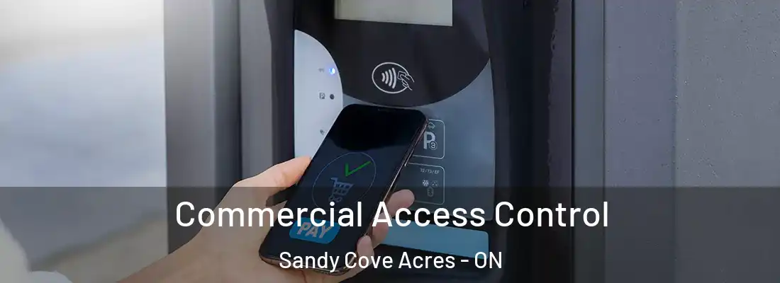  Commercial Access Control Sandy Cove Acres - ON
