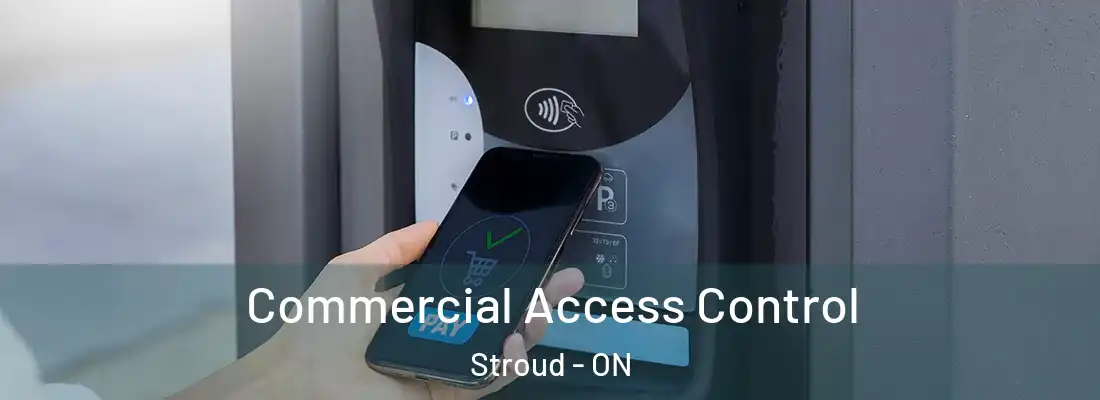  Commercial Access Control Stroud - ON