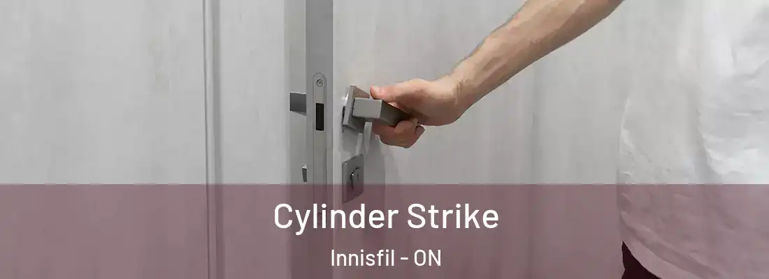  Cylinder Strike Innisfil - ON