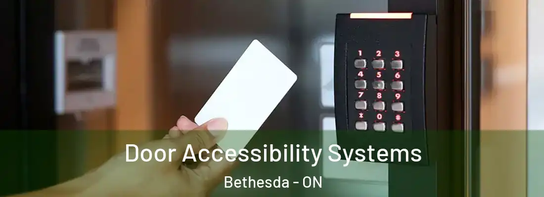  Door Accessibility Systems Bethesda - ON
