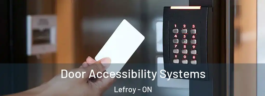  Door Accessibility Systems Lefroy - ON