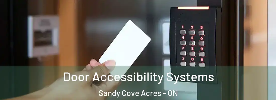 Door Accessibility Systems Sandy Cove Acres - ON