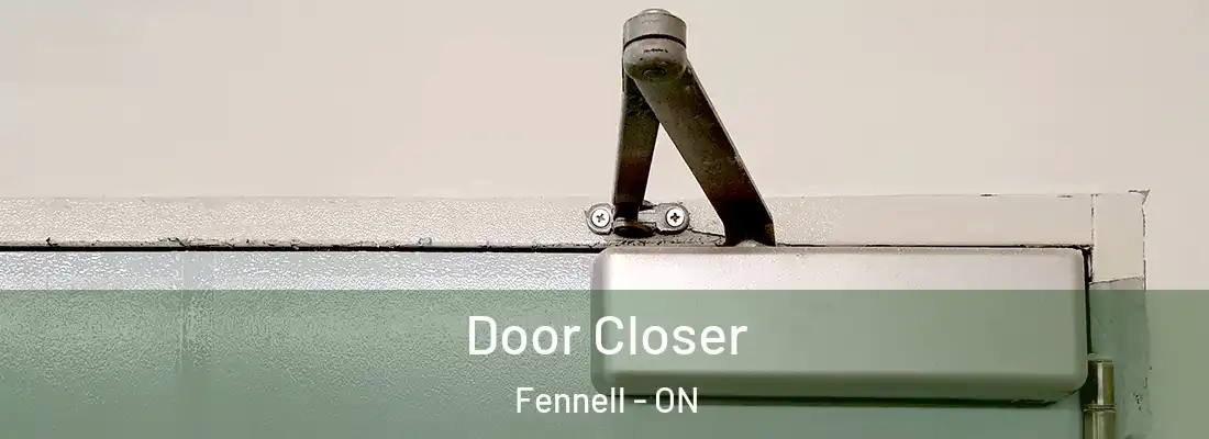  Door Closer Fennell - ON