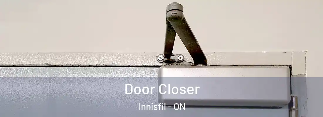  Door Closer Innisfil - ON