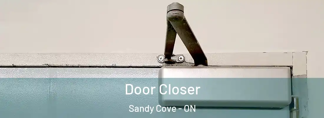  Door Closer Sandy Cove - ON