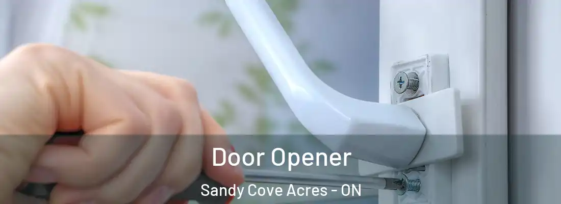  Door Opener Sandy Cove Acres - ON