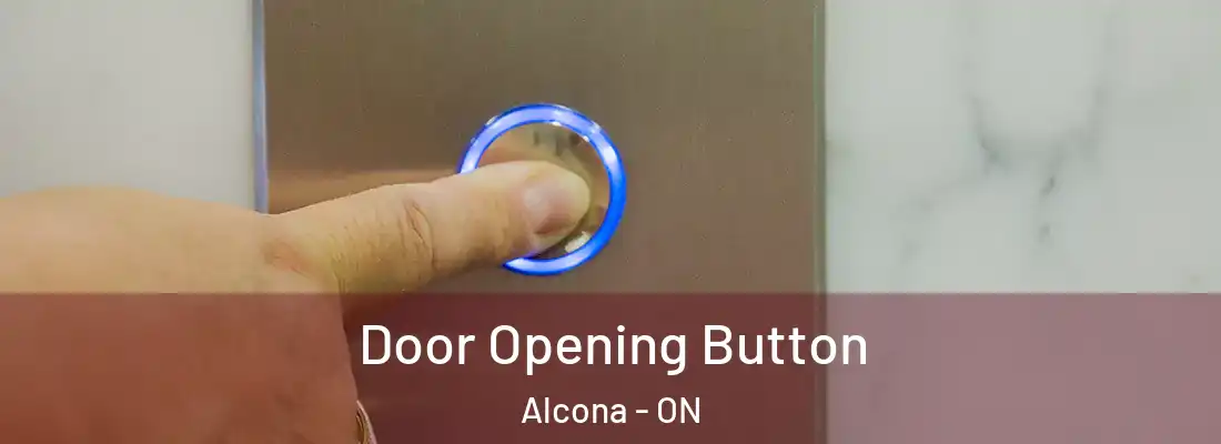  Door Opening Button Alcona - ON