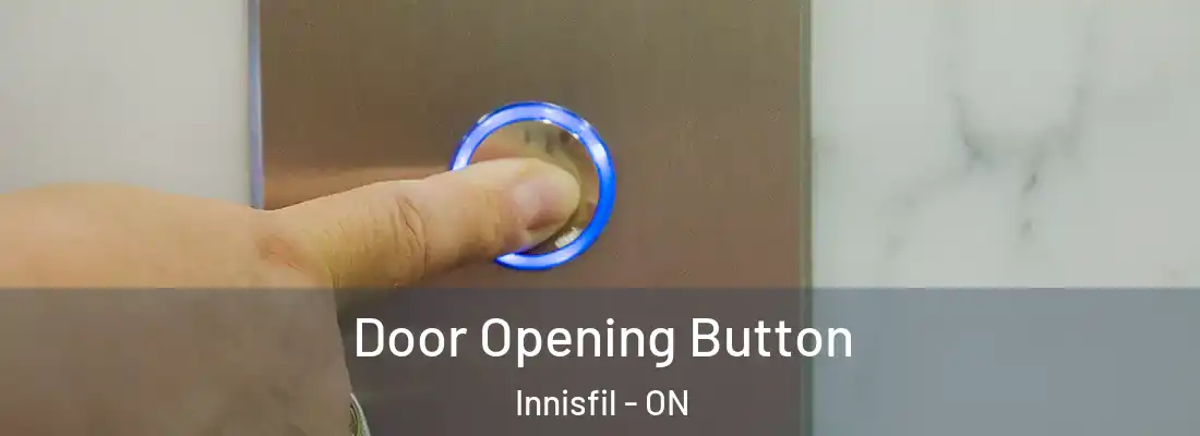  Door Opening Button Innisfil - ON