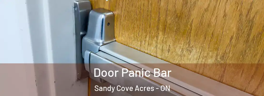  Door Panic Bar Sandy Cove Acres - ON
