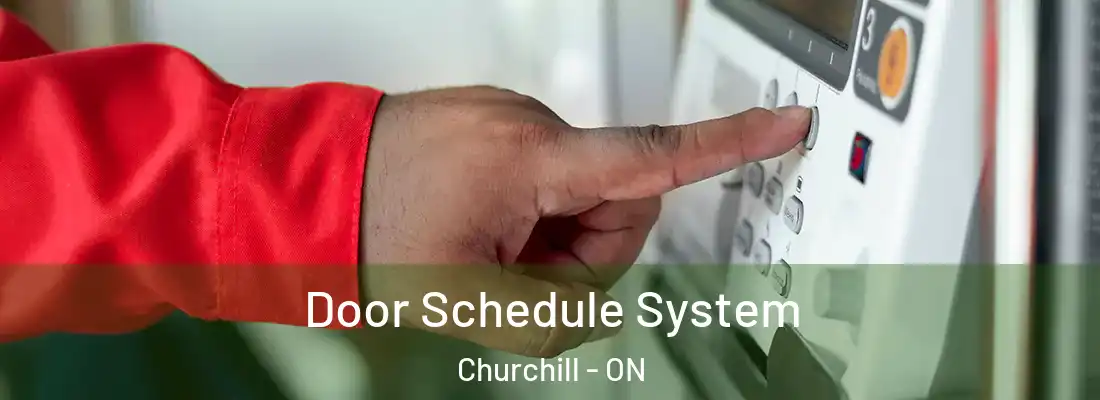  Door Schedule System Churchill - ON