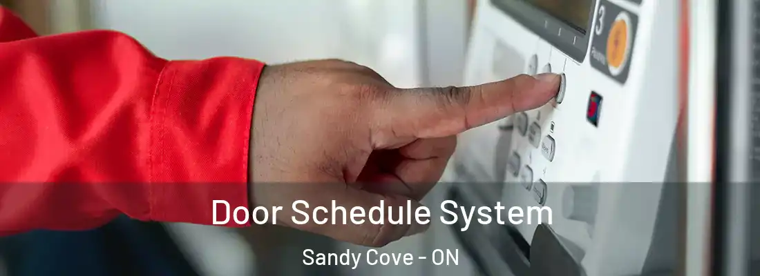  Door Schedule System Sandy Cove - ON