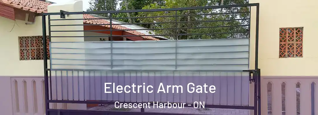  Electric Arm Gate Crescent Harbour - ON