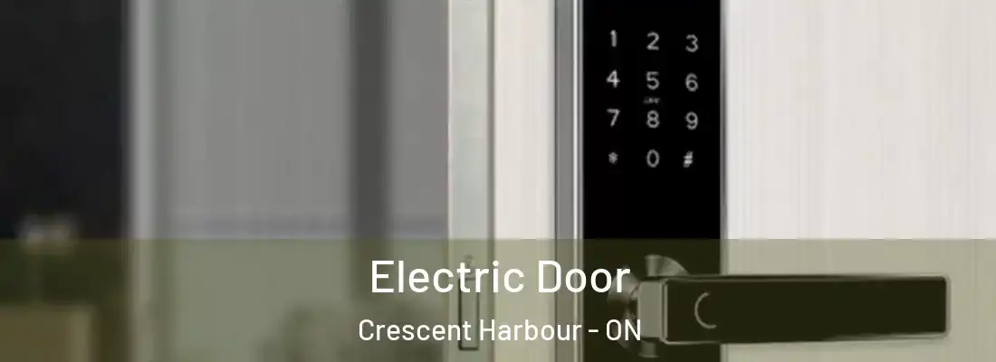  Electric Door Crescent Harbour - ON