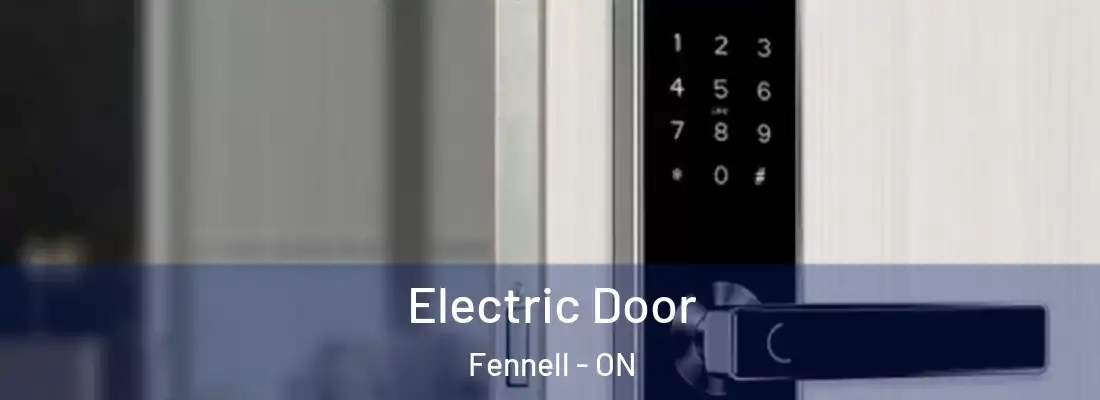  Electric Door Fennell - ON
