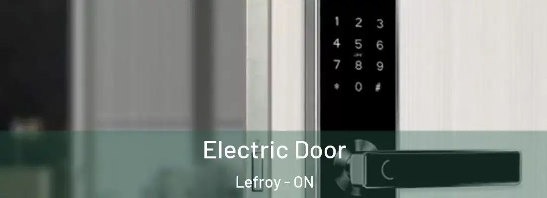  Electric Door Lefroy - ON