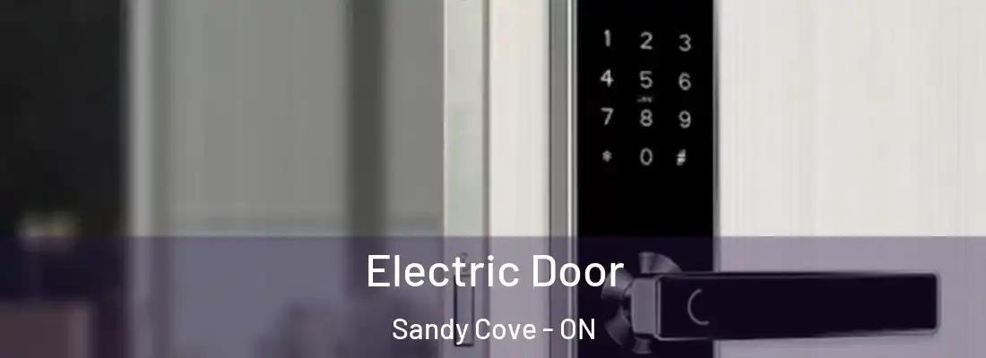  Electric Door Sandy Cove - ON