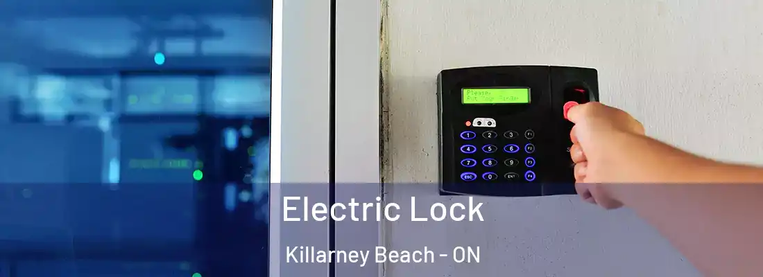  Electric Lock Killarney Beach - ON