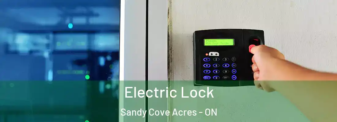  Electric Lock Sandy Cove Acres - ON
