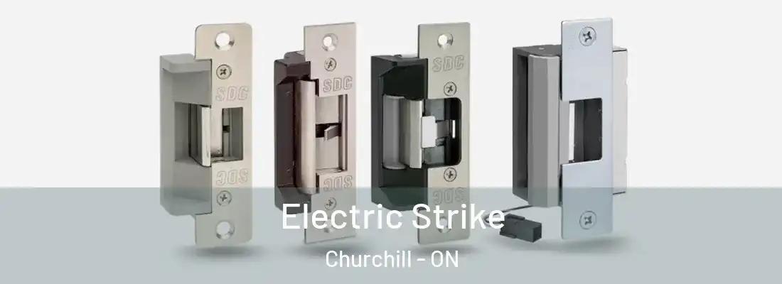  Electric Strike Churchill - ON